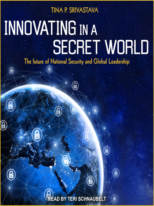 Title details for Innovating in a Secret World by Tina P. Srivastava - Wait list